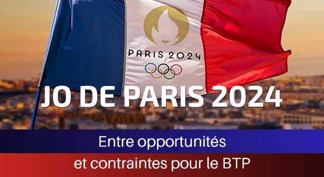 JO de Paris 2024, entre opportunités et contraintes pour le BTP