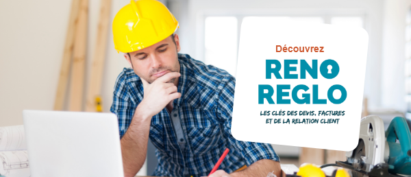 Découvrez RENO REGLO - les clés des devis, factures et de la relation client