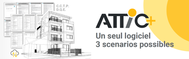 ATTIC+ - Un seul logiciel, 3 scénarios possibles